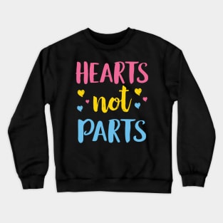 Hearts Not Parts Crewneck Sweatshirt